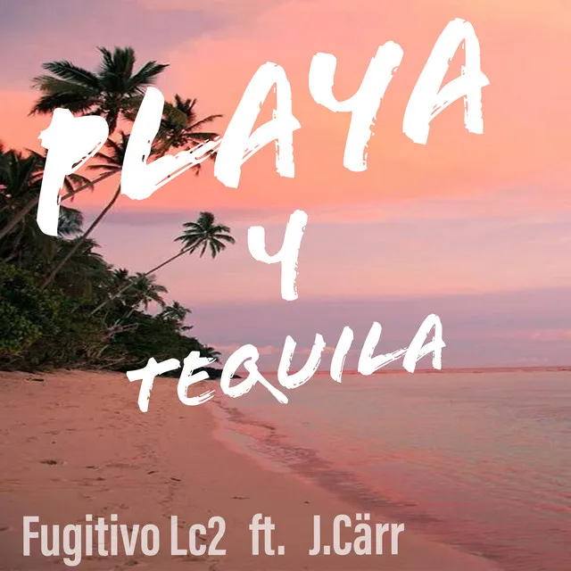 Playa y Tequila