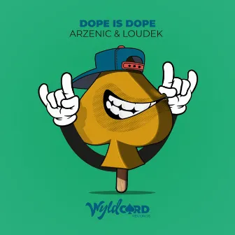 Dope Iz Dope by Loudek