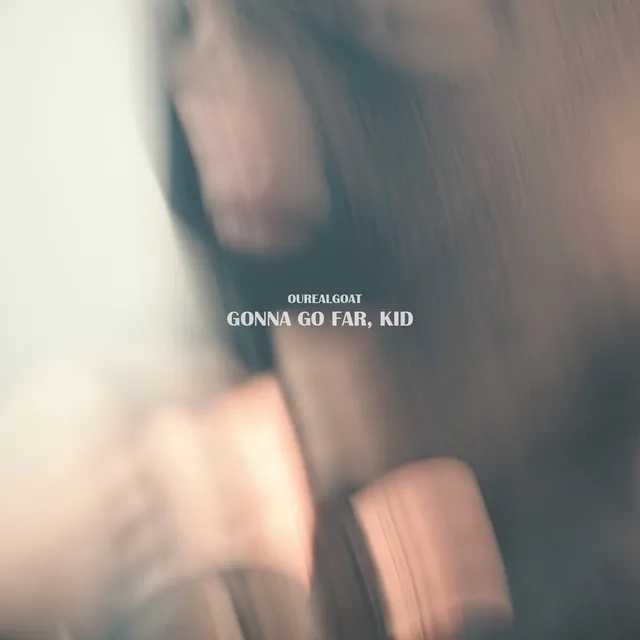 Gonna Go Far, Kid (Feat. Lil 9ap, KOR KASH) (Prod. Ourealgoat)