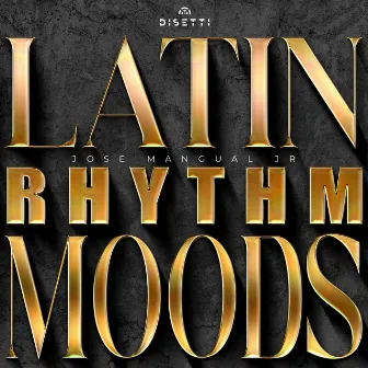 Latin Rhythm & Moods by Jose Mangual, Jr.