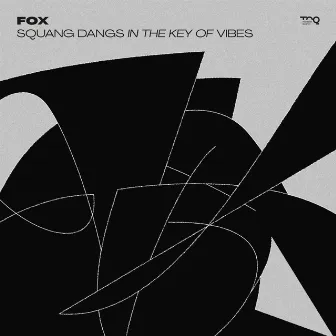 Squang Dangs in the Key of Vibes by Fox