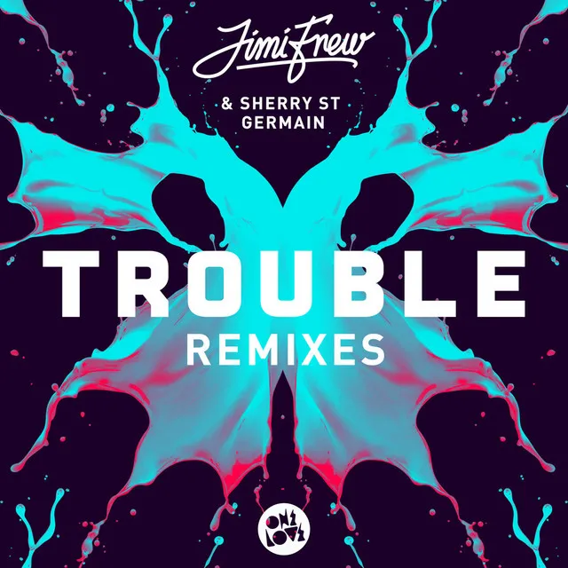 Trouble (The Only Remix)