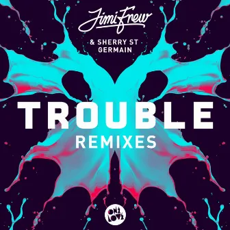 Trouble (Remixes) by Jimi Frew