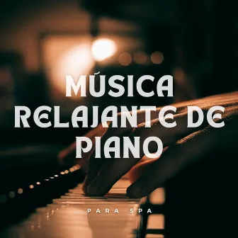 Música Relajante De Piano Para Spa by Spa Música Relajación Terapia