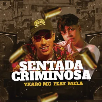 Sentada Criminosa by Ykaro MC