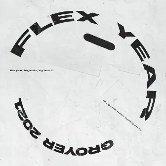 Flex Year Mixtape, Pt. 1 by Groyer