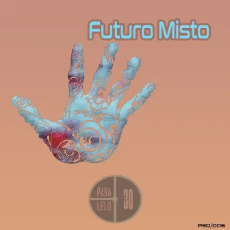 Futuro Misto by Marcelo Nuñez