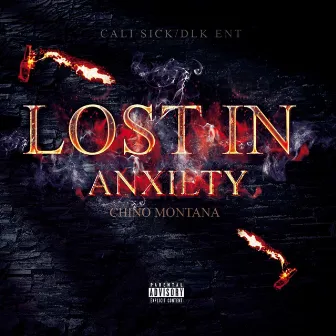 Lost in Anxiety by Chino Montana