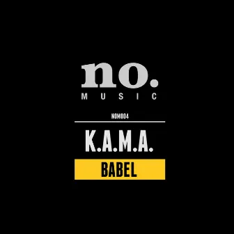 Babel by K.A.M.A.