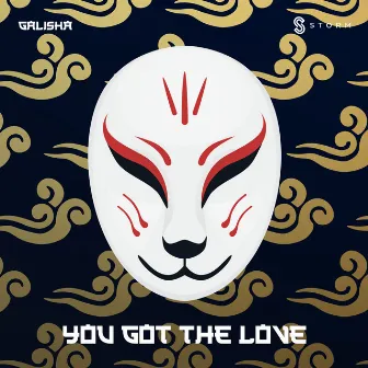 You Got the Love by Galisha