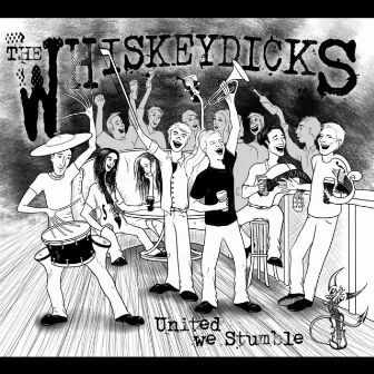 United We Stumble by The Whiskeydicks