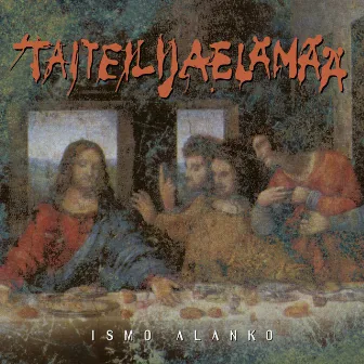 Taiteilijaelämää by Ismo Alanko