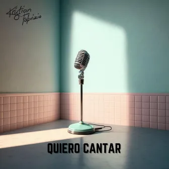 Quiero Cantar by Kristian Fabrizio