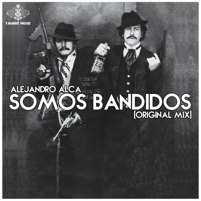 Somos Bandidos - Original Mix