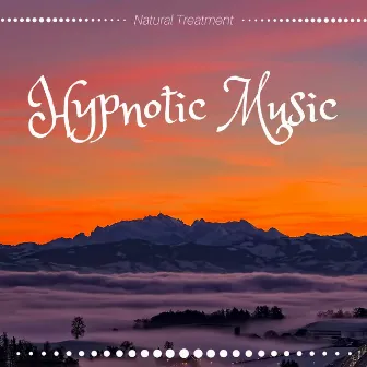 Hypnotic Music: Natural Treatment, Ultimate Relaxation, Relaxing New Age Therapy for Self Awareness, Nature Sounds, Calm Down your Body & Mind by Inspirational Music Enseble