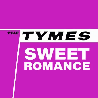 Sweet Romance by The Tymes