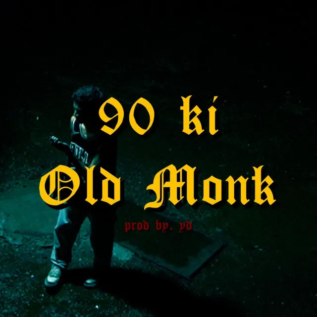 90 ki Old Monk