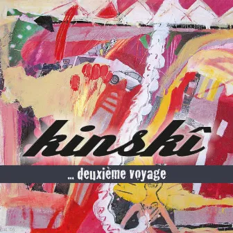 ... Deuxième Voyage by Kinskî