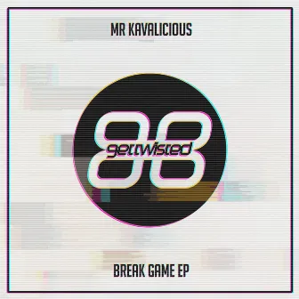 Break Game EP by Mr. Kavalicious