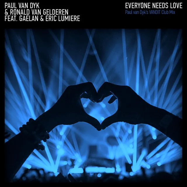 Everyone Needs Love - Paul Van Dyk's Vandit Club Mix