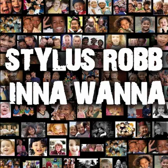 Inna Wanna by Stylus Robb