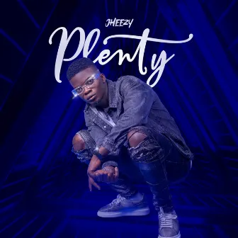 Plenty by Jheezy