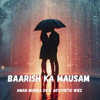 Baarish Ka Mausam by Aman Mishra Dz