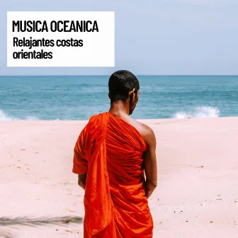 Mindful Relaxation: Musica oceanica: Relajantes costas orientales by Reiki armonia