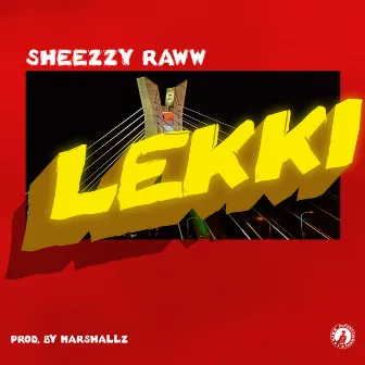 Lekki by Sheezzy Raww