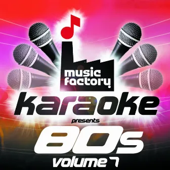 Music Factory Karaoke Presents 80s Volume 7 by Music Factory Karaoke