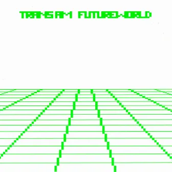 Futureworld by Trans Am