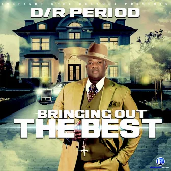 Bringing Out The Best by D/R Period