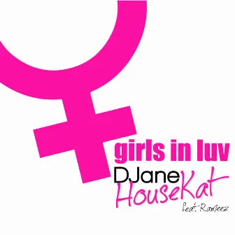 Girls in Luv by DJane HouseKat