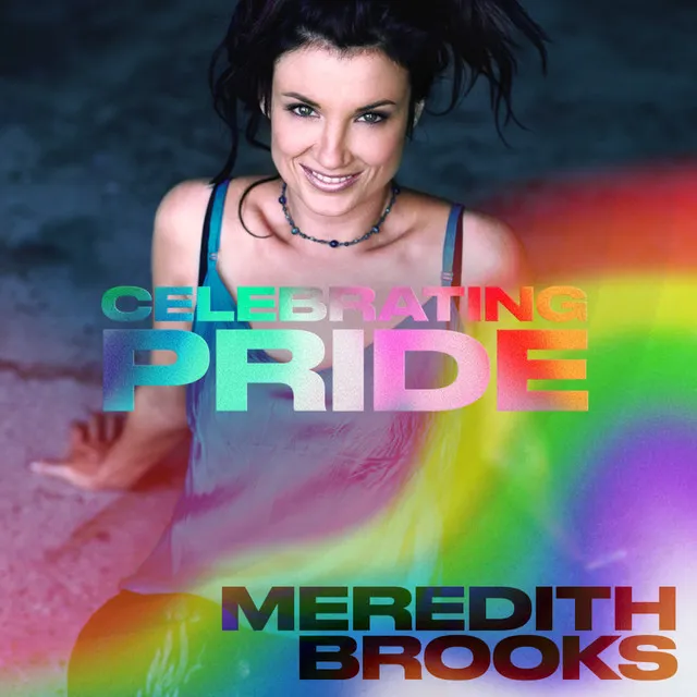 Meredith Brooks: Celebrating Pride