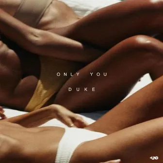 Only You by Duke