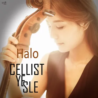 Halo by Cellist Yesle