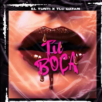 TU BOCA by TLC Dayan