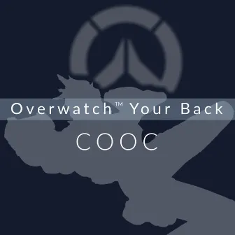 Overwatch Your Back by Cooc