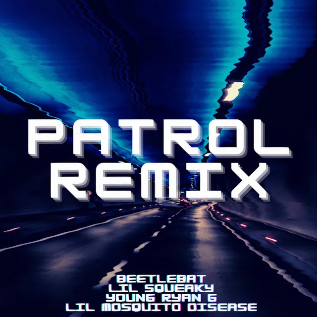 Patrol (Remix)