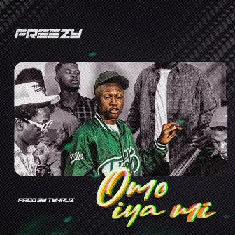 Omo Iya Mi by Freezy