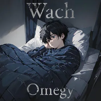 Wach by Omegy