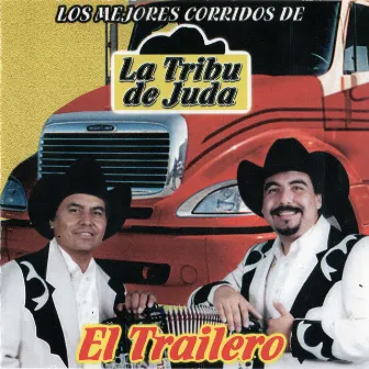 El Trailero by La Tribu de Juda