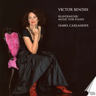 Victor Bendix: Music for Piano by Victor Bendix