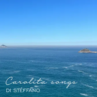 Carolita Songs by Di Stéffano