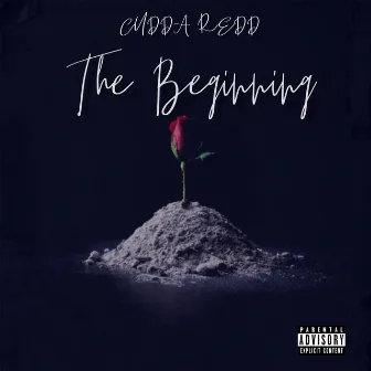 The Beginning by Cudda Redd