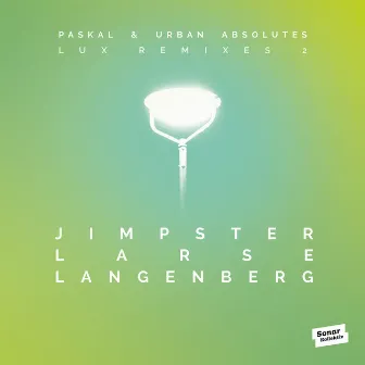 LUX Remixes 2 by Jimpster, Larse, Langenberg by Paskal