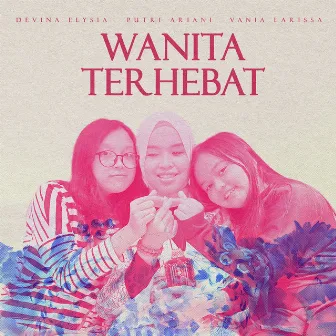 Wanita Terhebat by Putri Ariani