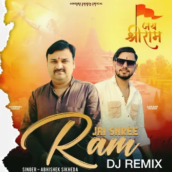 JAI SHREE RAM (DJ REMIX) by Abhishek Sikheda