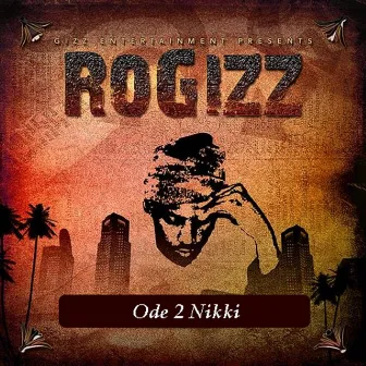 Ode 2 Nikki by Ro Gizz