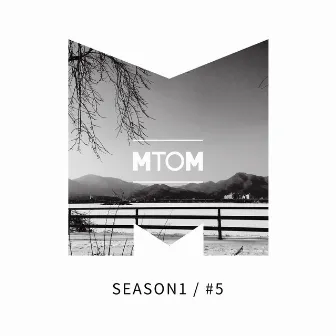 SEASON1/#5 by M To M